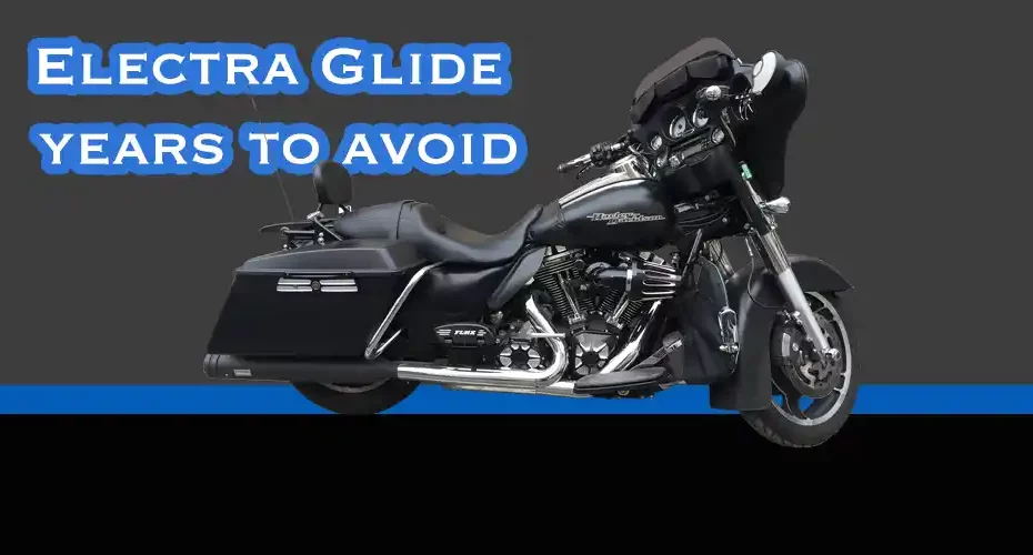 Electra Glide years to avoid