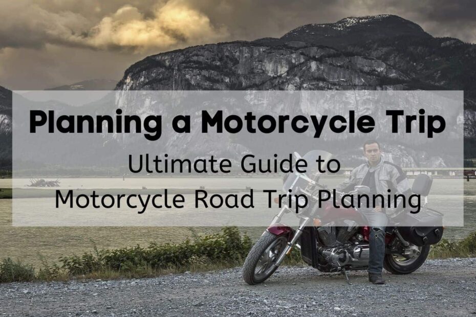 Planning a Motorcycle Trip | ULTIMATE Guide to 🏍️ Motorcycle ...